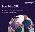 Corebridge Power Select AICO Fixed Indexed Annuity In-depth Review